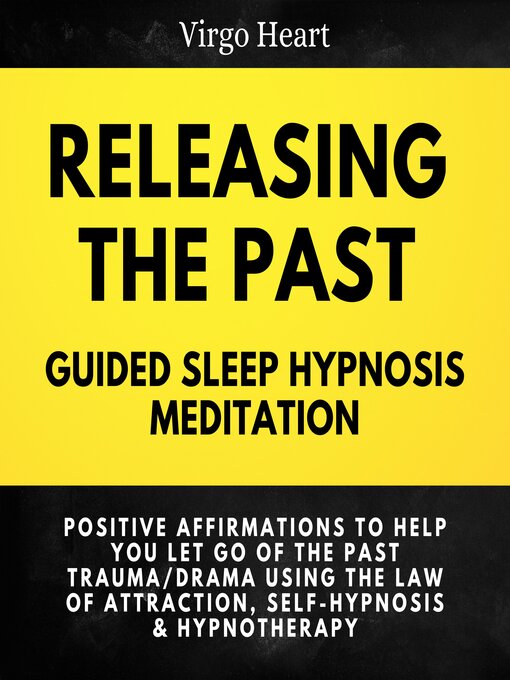 Title details for Releasing the Past Guided Sleep Hypnosis Meditation by Virgo Heart - Available